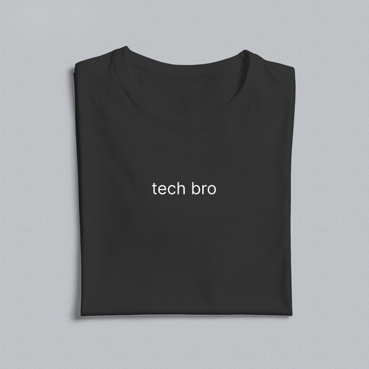 the "tech bro" tshirt